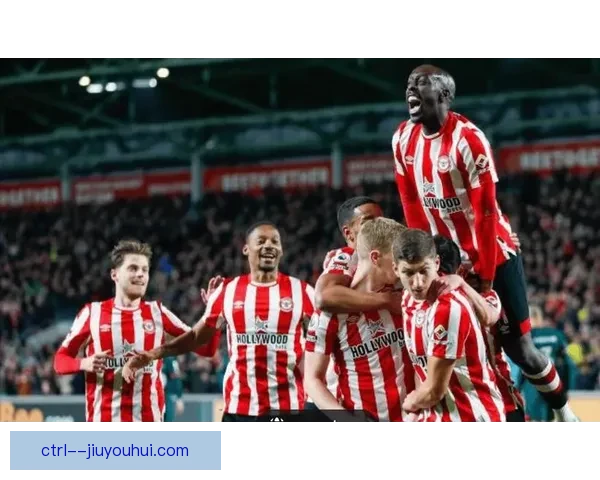 以内尔高依旧主宰布伦特福德中场节奏发挥核心作用